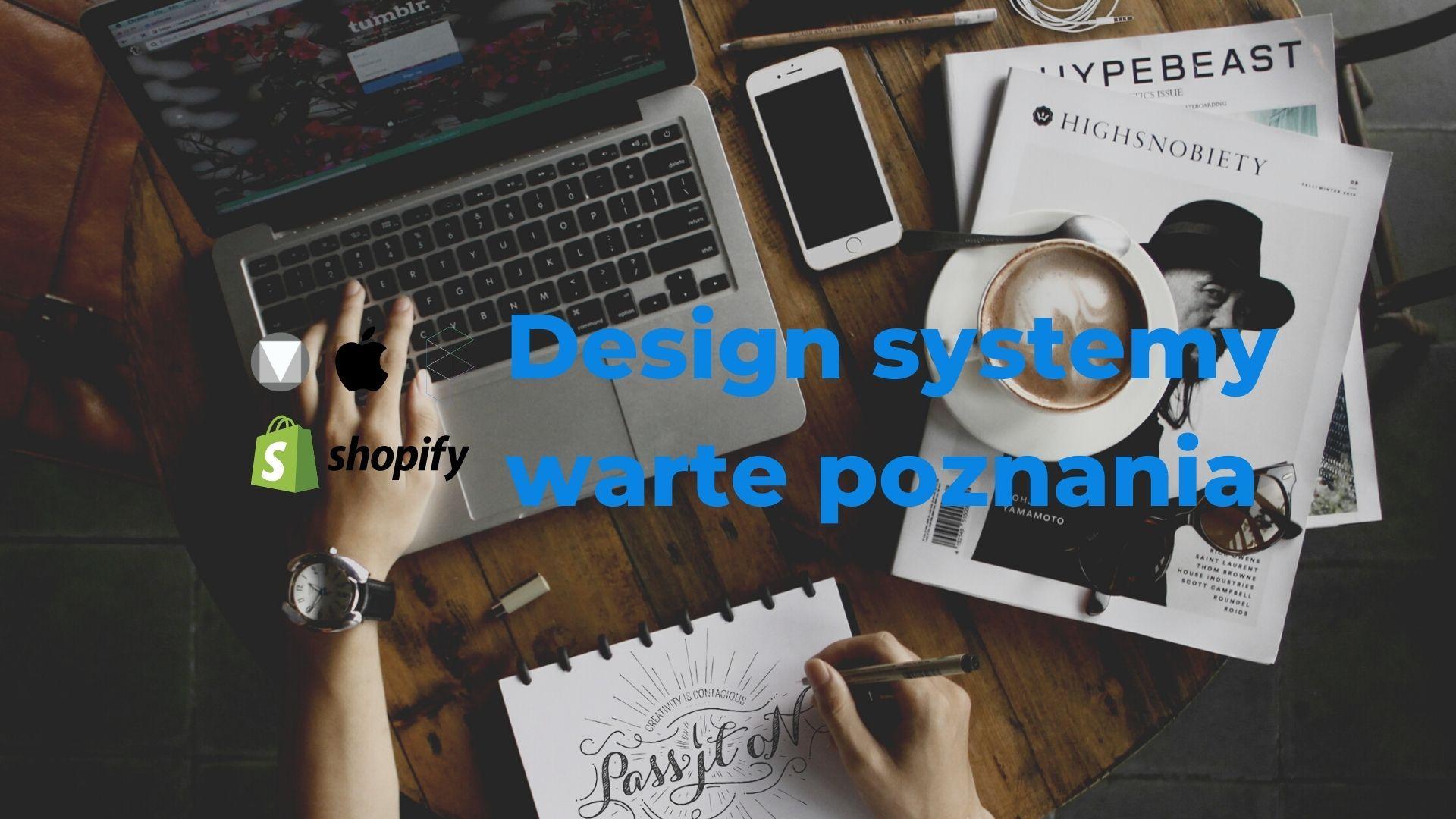 3 design systemy, które warto znać