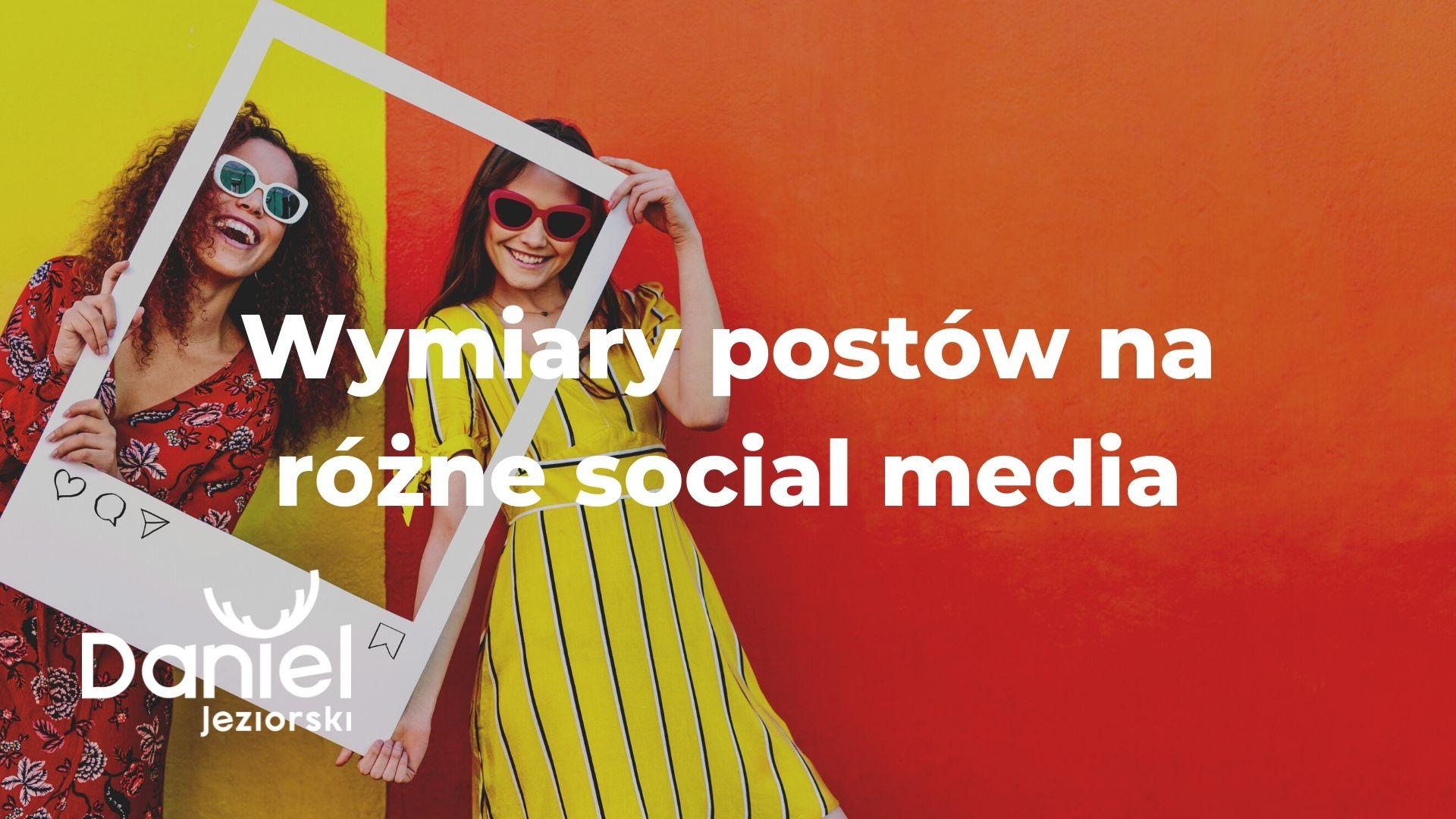 Wymiary grafik do poszczególnych social mediów